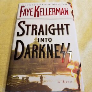 Straight into Darkness by Faye Kellerman hardcover book 1st edition